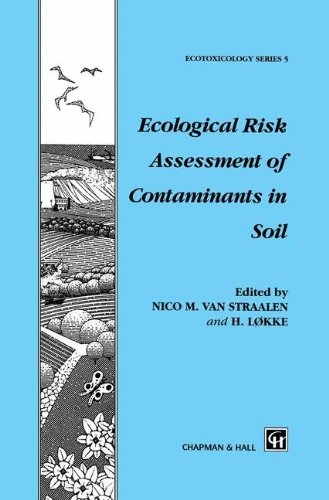 Ecological Risk Assessment of Contaminants in Soil (Chapman & Hall Ecotoxicology Series)