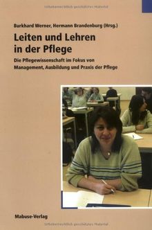 Leiten und Lehren in der Pflege