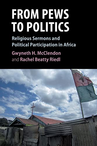 From Pews to Politics: Religious Sermons and Political Participation in Africa (Cambridge Studies in Comparative Politics)