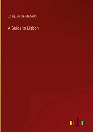 A Guide to Lisbon