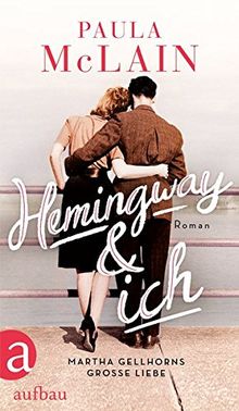 Hemingway und ich: Roman