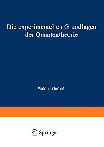 Die Experimentellen Grundlagen der Quantentheorie (German Edition)