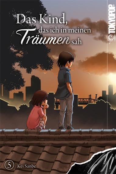 Das Kind das ich in meinen Träumen sah 05 - Kei Sanbe Kartoniert (TB)