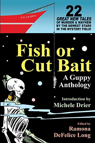 Fish or Cut Bait: A Guppy Anthology