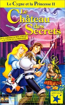 Le cygne et la princesse II - le chateau des secrets [VHS]