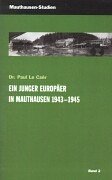 Ein junger Europäer in Mauthausen 1943-1945