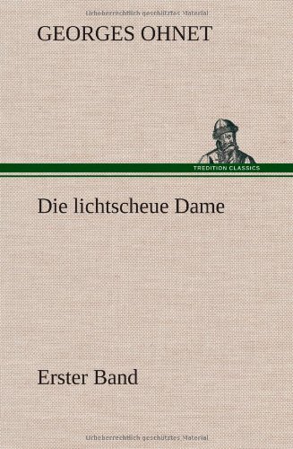 Die lichtscheue Dame - Erster Band