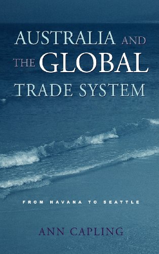 Australia and the Global Trade System: From Havana to Seattle