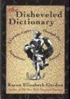 Disheveled Dictionary: A Curious Caper Through Our Sumptuous Lexicon