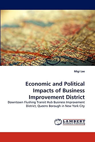 Economic and Political Impacts of Business Improvement District: Downtown Flushing Transit Hub Business Improvement District, Queens Borough in New York City