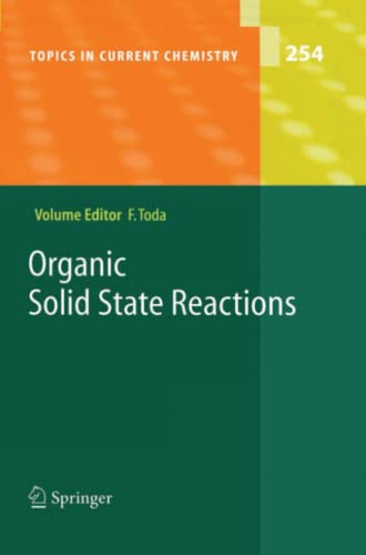 Organic Solid State Reactions (Topics in Current Chemistry, Band 254)