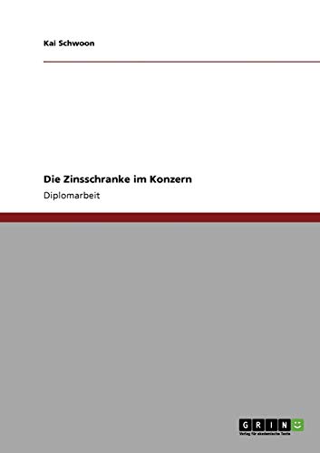 Die Zinsschranke im Konzern: Diplomarbeit