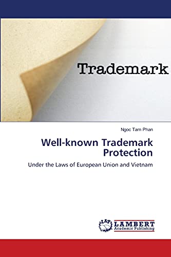 Well-known Trademark Protection: Under the Laws of European Union and Vietnam