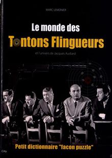 Le monde des Tontons flingueurs et l'univers de Michel Audiard : petit dictionnaire façon puzzle