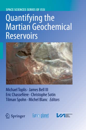 Quantifying the Martian Geochemical Reservoirs (Space Sciences Series of ISSI, Band 44)