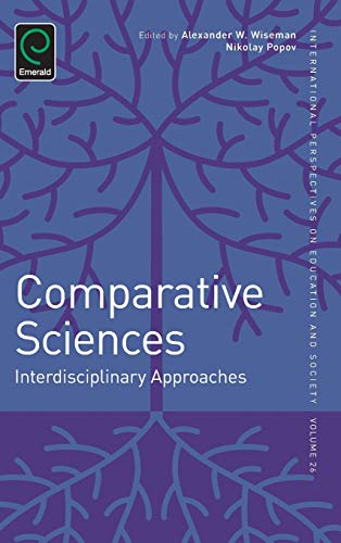 Comparative Science: Interdisciplinary Approaches (International Perspectives on Education and Society, 26, Band 26)