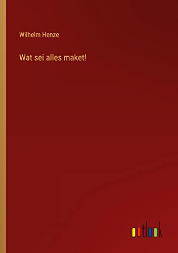 Wat sei alles maket!