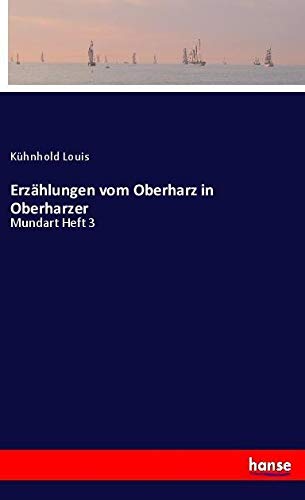 Erzählungen vom Oberharz in Oberharzer: Mundart Heft 3