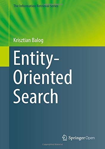 Entity-Oriented Search (The Information Retrieval Series, Band 39)