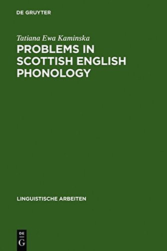 Problems in Scottish English Phonology (Linguistische Arbeiten, Band 328)