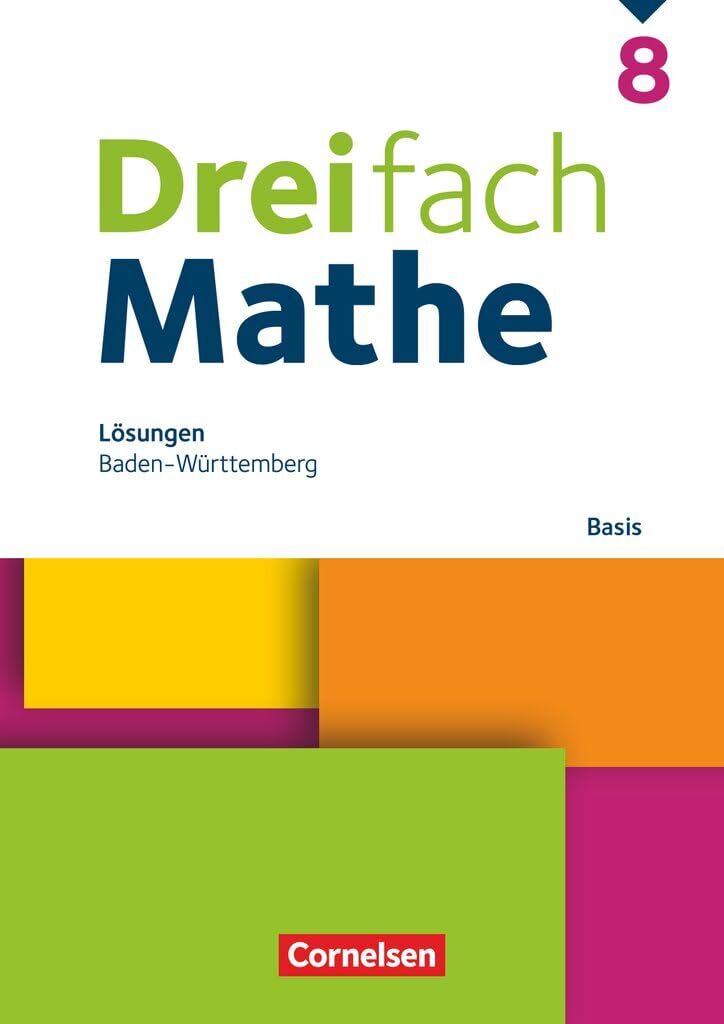 Dreifach Mathe 8. Schuljahr - Basis - Baden-Württemberg - Lösungen zum Schulbuch