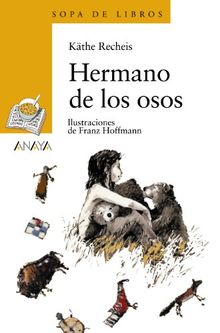 Hermano de los osos (Literatura Infantil (6-11 Años) - Sopa De Libros)