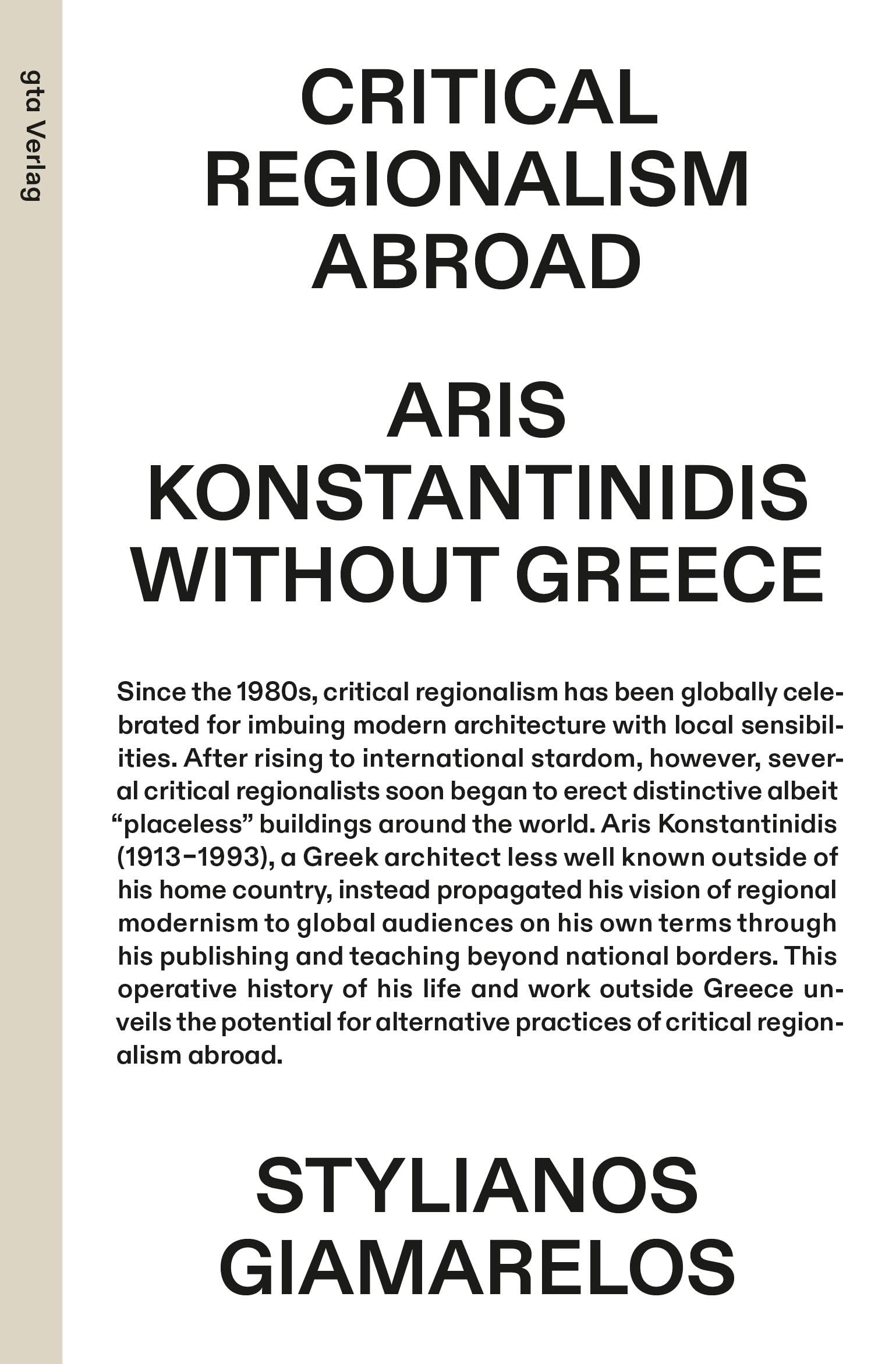 Critical Regionalism Abroad: Aris Konstantinidis without Greece (gta edition)