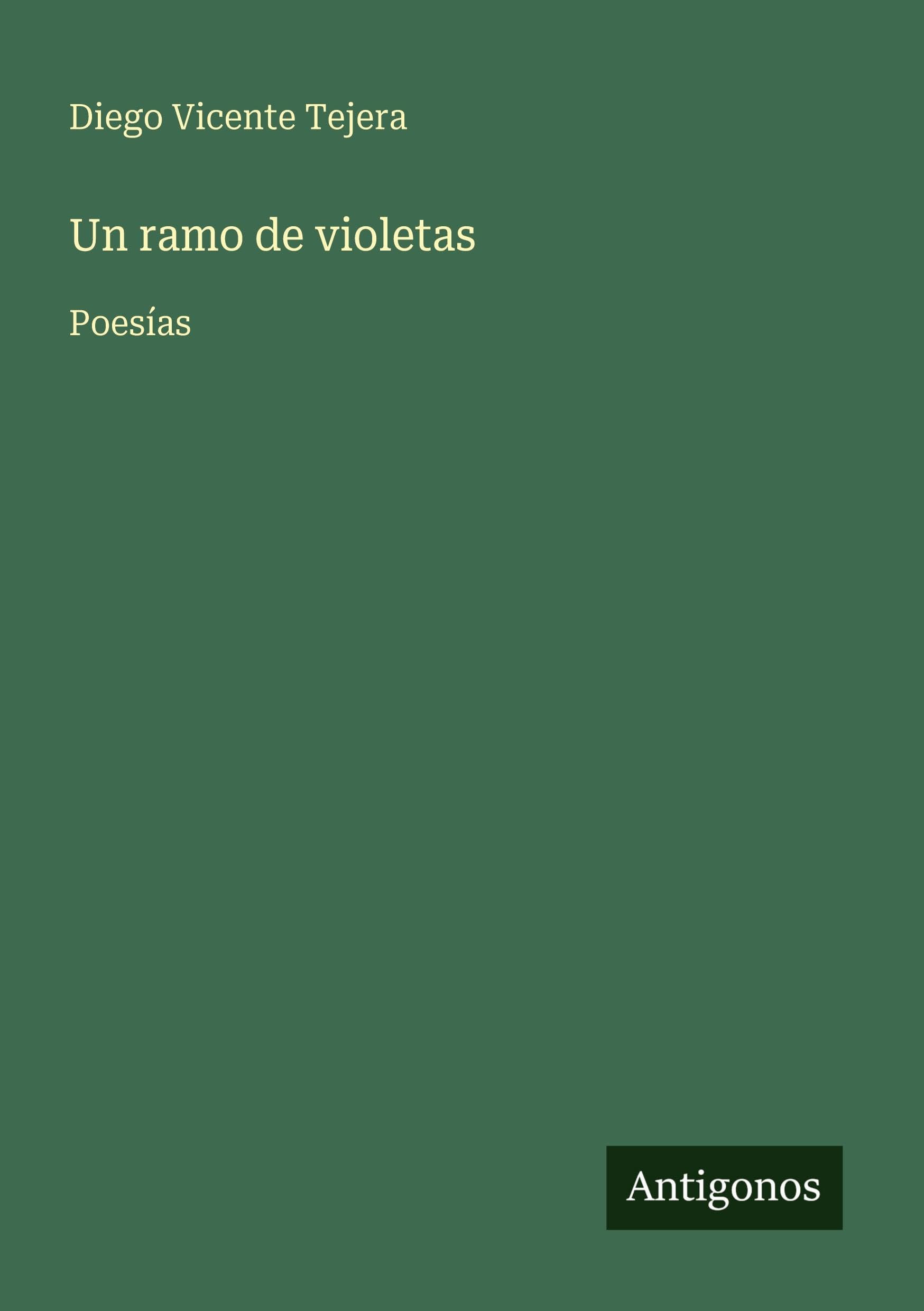 Un ramo de violetas: Poesías