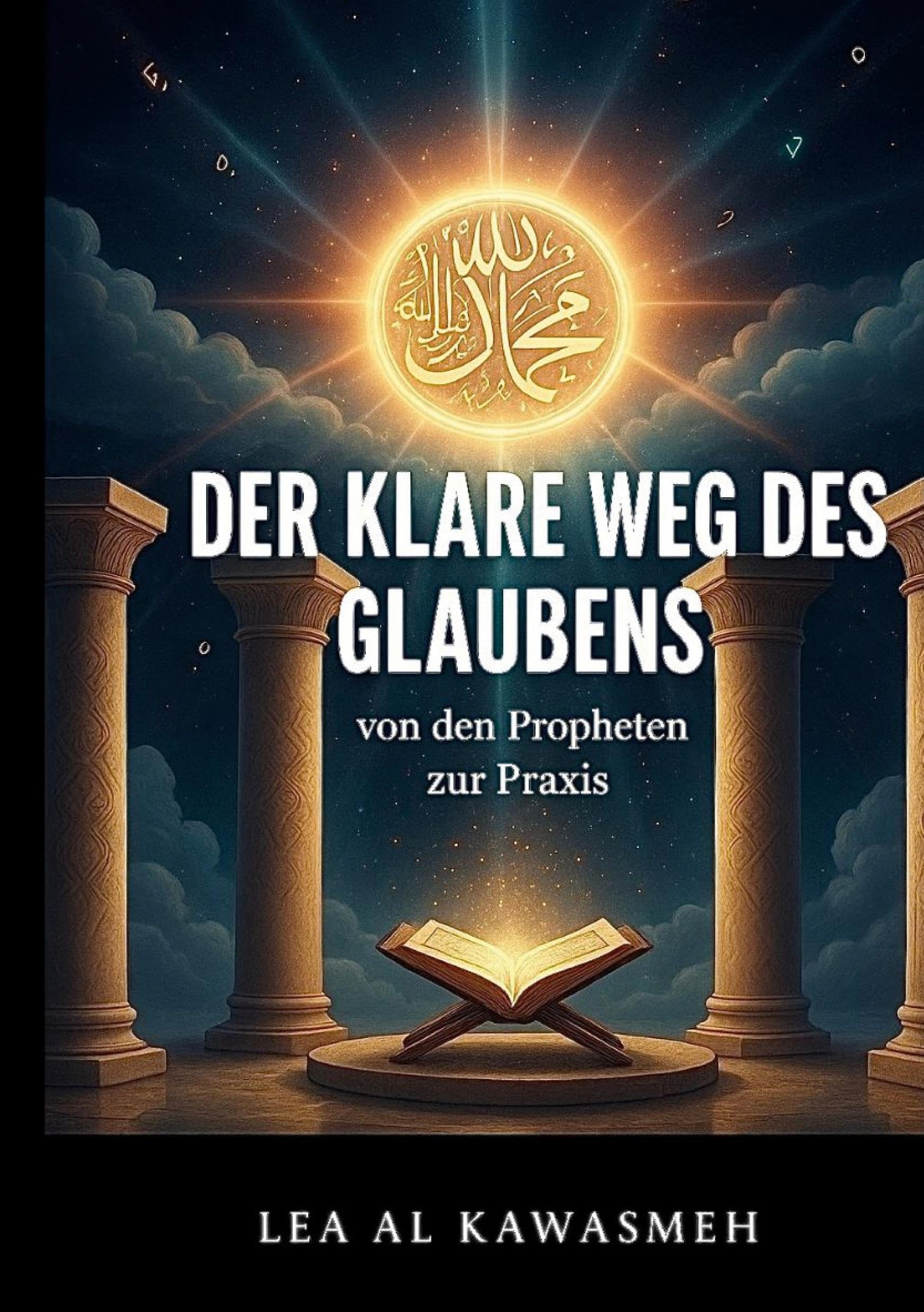 Der klare Weg des Glaubens: Von Propheten zur Praxis