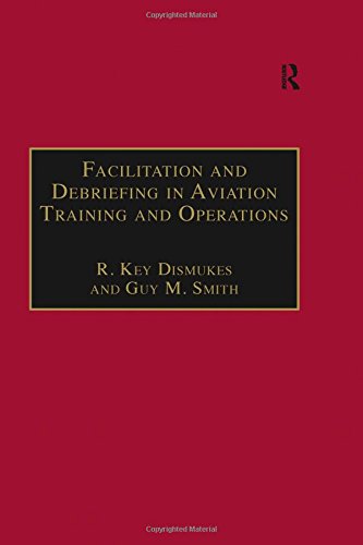 Facilitation and Debriefing in Aviation Training and Operations (Studies in Aviation Psychology and Human Factors)