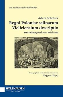 Regni Poloniae salinarium Vieliciensium descriptio Das Salzbergwerk