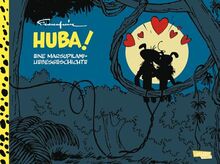 Huba! - Eine Marsupilami-Liebesgeschichte (Hochwertige Jubiläumsedition 100 Jahre Franquin): Abenteuercomics für Kinder ab 8 | Das Marsupilami gründet eine Familie - Comic für Kinder ab 6