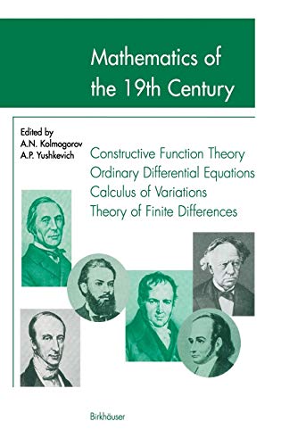 Mathematics of the 19th Century: Function Theory According to Chebyshev Ordinary Differential Equations Calculus of Variations Theory of Finite Differences