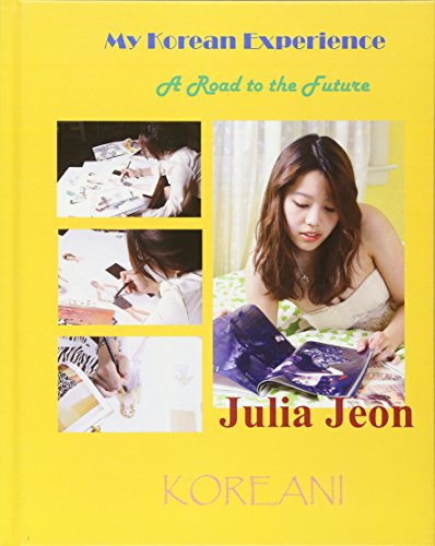 My Korean Experience: A Road to the Future (Korean Youth Studies)