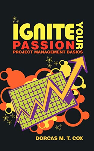 Ignite Your Passion: Project Management Basics