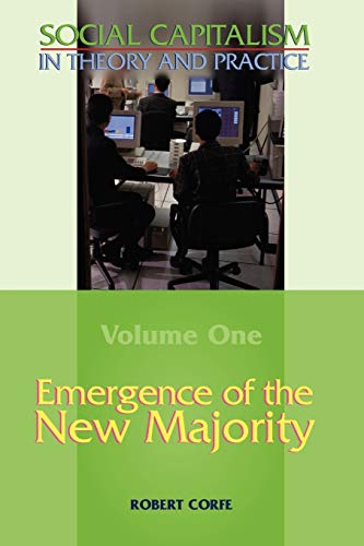 Corfe, Mr Robert Emergence Of The New Majority (Social Capitalism In Theory And Practice, Band 1)