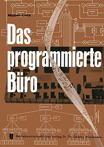 Das Programmierte Buro (German Edition): Mit Kurzfassungen in deutscher, englischer, französischer, italienischer und spanischer Sprache