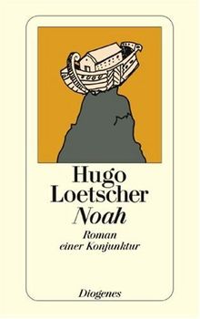 Noah. Roman einer Konjunktur