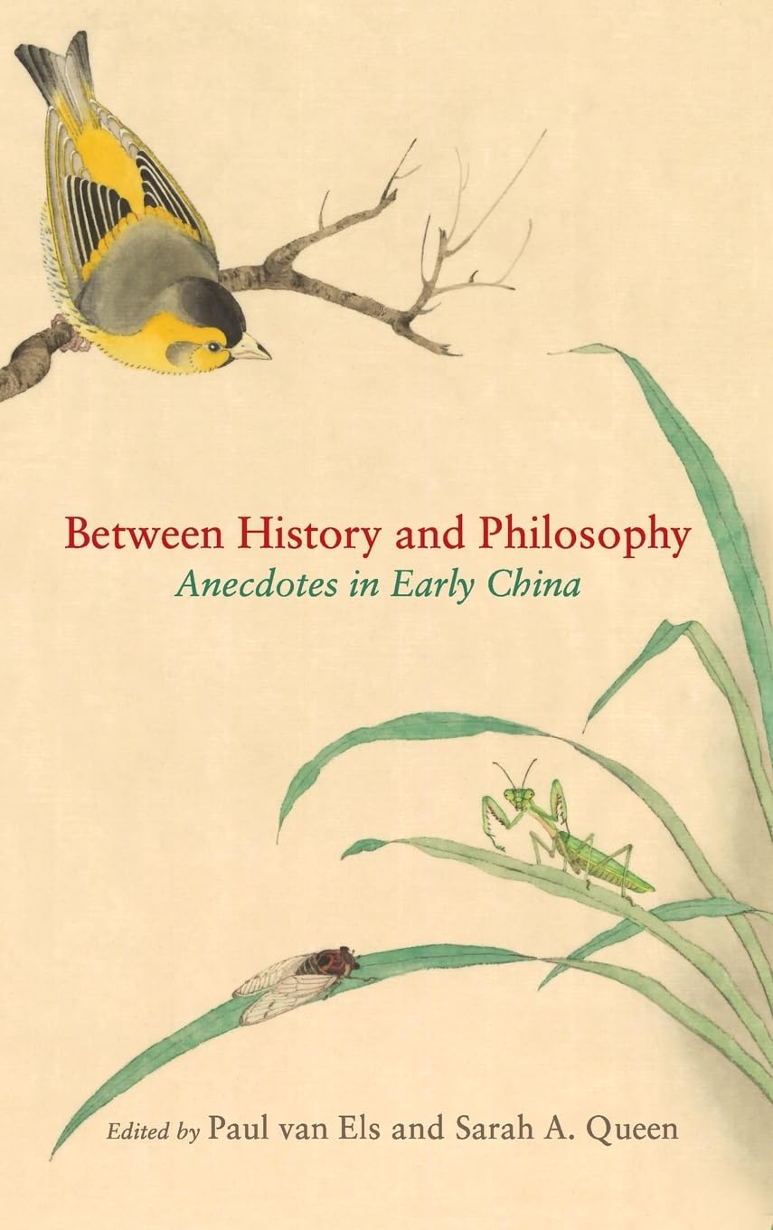 Between History and Philosophy: Anecdotes in Early China (SUNY Series in Chinese Philosophy and Culture)