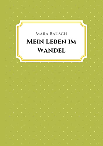 Mein Leben im Wandel