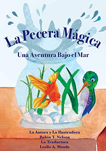 La Pecera Mágica: Una Aventura Bajo el Mar: Spanish classroom version (Colibri)