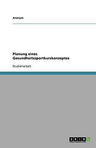 Planung eines Gesundheitssportkurskonzeptes
