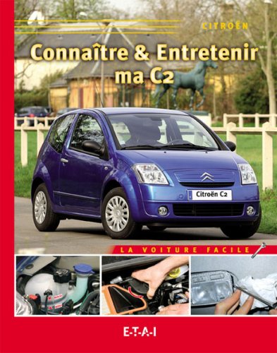 COLLECTIF Conna&icirc;tre & entretenir ma C2