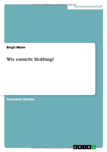 Wie entsteht Mobbing?