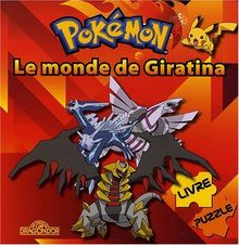 Le monde de Giratina : livre-puzzle