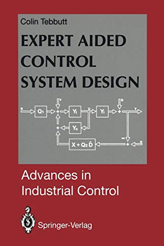 Expert Aided Control System Design: Advances in Industrial Control