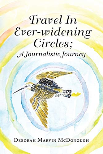 Travel In Ever-widening Circles; A Journalistic Journey