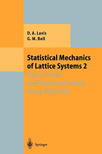 Statistical Mechanics of Lattice Systems 2: Exact, Series and Renormalization Group Methods: Volume 2: Exact, Series and Renormalization Group Methods (Theoretical and Mathematical Physics)