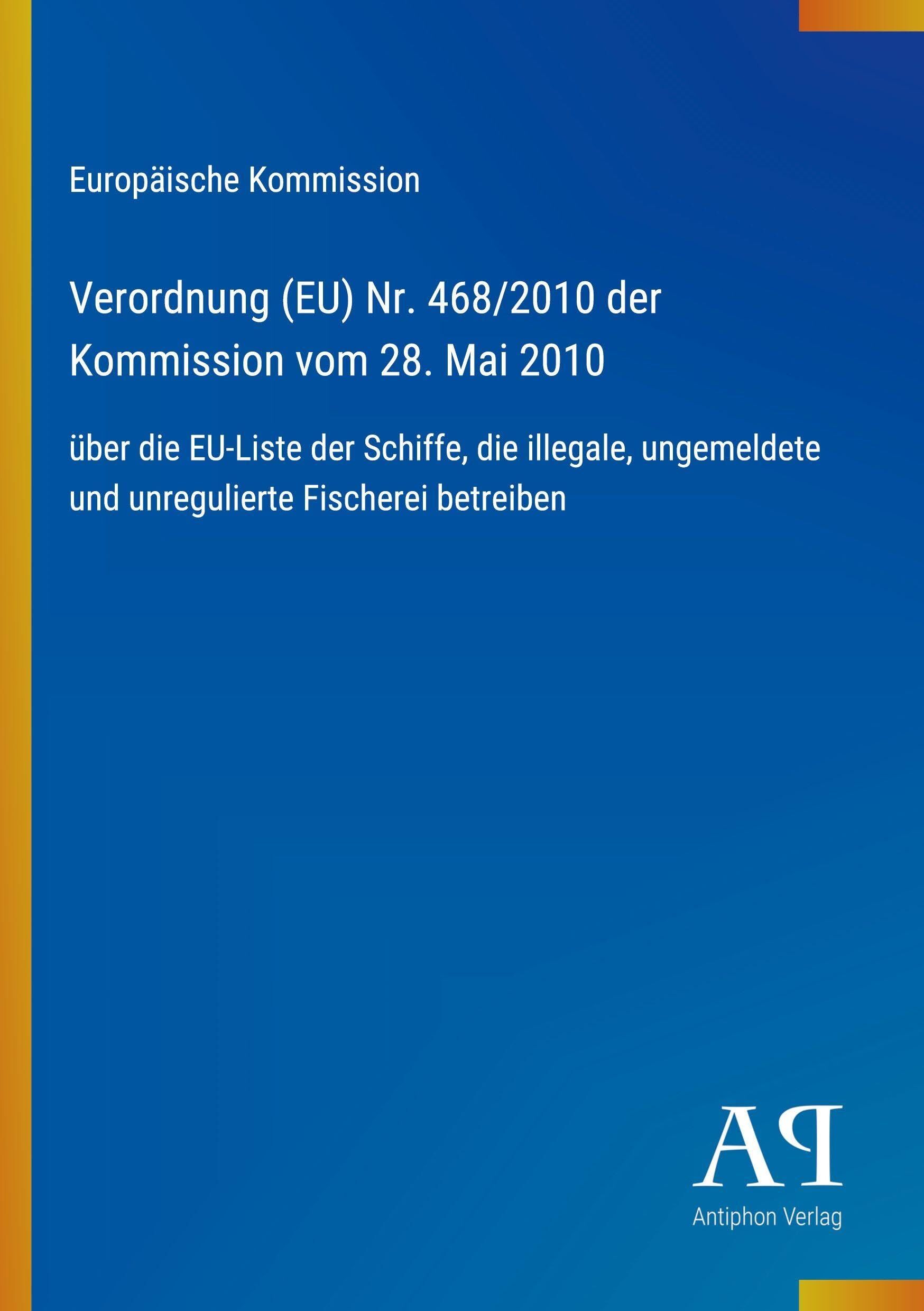 Verordnung (EU) Nr. 468/2010 der Kommission vom 28. Mai 2010