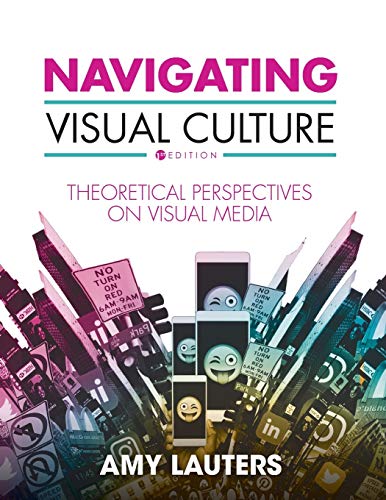 Navigating Visual Culture: Theoretical Perspectives on Visual Media